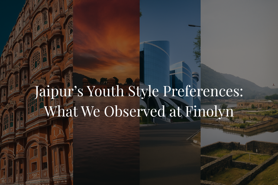 Jaipur’s Youth Style Preferences: What We Observed at Finolyn